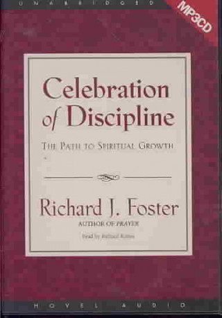 Celebration of Discipline: The Path to Spiritual Growth