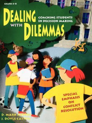 Dealing with Dilemmas: Coaching Students in Decision Making