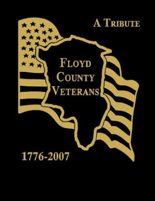 Floyd County Veterans, 1776-2007