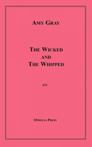 The Wicked and the Whipped