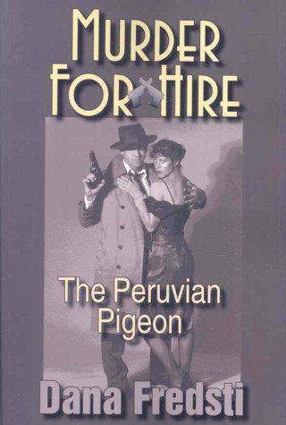 Murder for Hire: The Peruvian Pigeon
