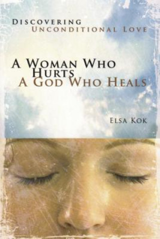 Woman Who Hurts, a God Who Heals