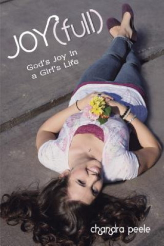 Joy(full): God's Joy in a Girls Life