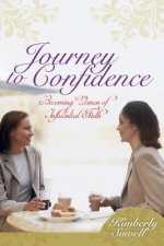 Journey to Confidence: Becoming Women of Influential Faith