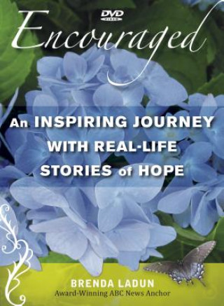 Encouraged DVD: An Inspiring Journey with Real-Life Stories of Hope