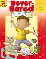 The Never-Bored Kid Book 2, Ages 6-7