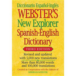 Webster's New Explorer Spanish-English Dictionary, Third Edition