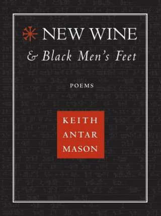 New Wine and Black Men's Feet