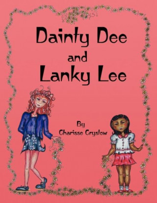 Dainty Dee and Lanky Lee