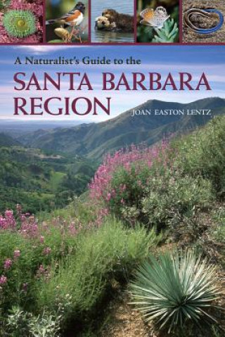 Naturalist's Guide to the Santa Barbara Region