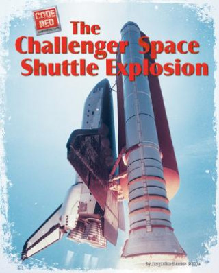 The Challenger Space Shuttle Explosion