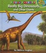 Really Big Dinosaurs and Other Giants