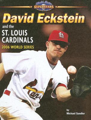 David Eckstein and the St. Louis Cardinals: 2006 World Series