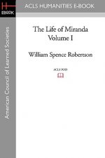 The Life of Miranda Volume I