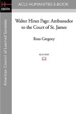 Walter Hines Page: Ambassador to the Court of St. James