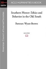 Southern Honor: Ethics and Behavior in the Old South