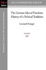 The German Idea of Freedom: History of a Political Tradition