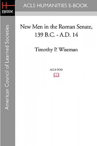 New Men in the Roman Senate, 139 B.C.-A.D. 14