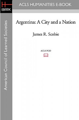 Argentina: A City and a Nation