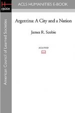 Argentina: A City and a Nation