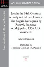 Java in the 14th Century: A Study in Cultural History the Nagara-Kertagama by Rakawi, Prapanca of Majapahit, 1356 A.D.