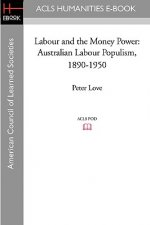 Labour and the Money Power: Australian Labour Populism, 1890-1950