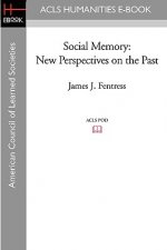 Social Memory: New Perspectives on the Past