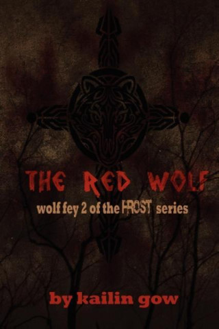 The Red Wolf (the Wolf Fey #2)