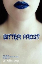 Bitter Frost (Bitter Frost Series: Book 1)