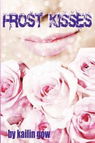 Frost Kisses (Bitter Frost #4 of the Frost Series)
