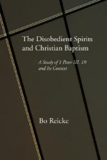 Disobedient Spirits and Christian Baptism