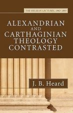 Alexandrian and Cathaginian Theology Contrasted