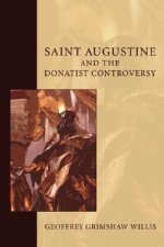 Saint Augustine and the Donatist Controversy