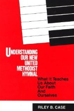 Understanding Our New United Methodist Hymnal