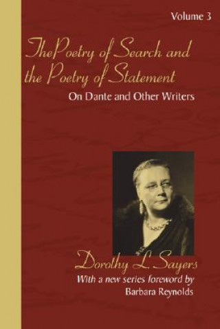 The Poetry of Search and the Poetry of Statement Volume 3: On Dante and Other Writers