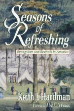 Seasons of Refreshing: Evangelism and Revivals in America
