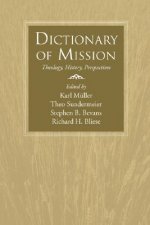 Dictionary of Mission: Theology, History, Perspectives