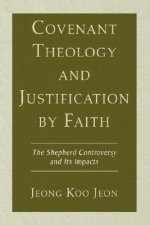 Covenant Theology and Justification by Faith
