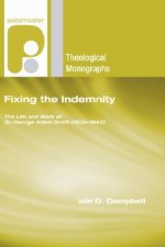 Fixing the Indemnity: The Life and Work of Sir George Adam Smith (1856-1942)