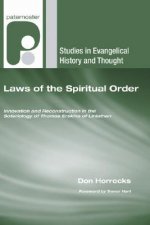 Laws of the Spiritual Order: Innovation and Reconstruction in the Soteriology of Thomas Erskine of Linlathen