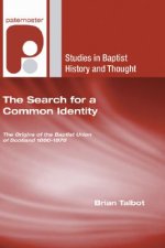 The Search for a Common Identity: The Origins of the Baptist Union of Scotland 1800-1870