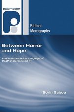 Between Horror and Hope: Paul's Metaphorical Language of Death in Romans 6:1-11