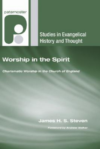 Worship in the Spirit: Charismatic Worship in the Church of England