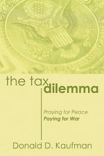 The Tax Dilemma: Praying for Peace, Paying for War
