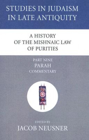 History of the Mishnaic Law of Purities, Part 9