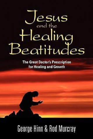Jesus and the Healing Beatitudes