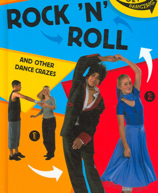 Rock 'n' Roll: And Other Dance Crazes