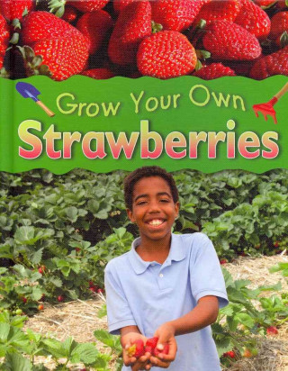 Grow Your Own Strawberries