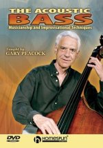 The Acoustic Bass: Musicianship and Improvisational Techniques [With Booklet]