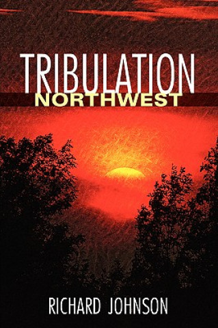 Tribulation Northwest